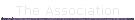 The Association